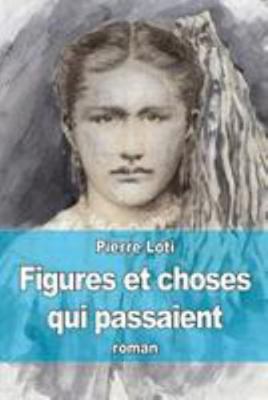 Figures et choses qui passaient [French] 1512187593 Book Cover