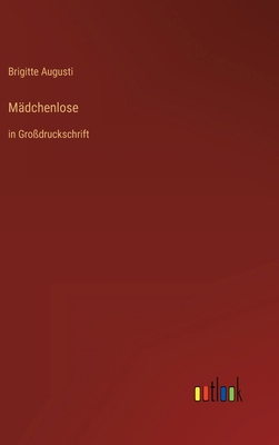 Mädchenlose: in Großdruckschrift [German] 3368289039 Book Cover