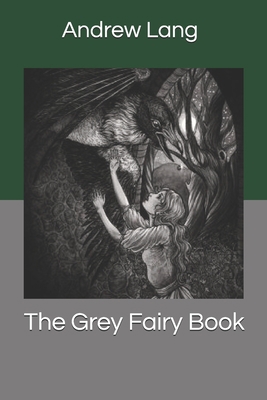 The Grey Fairy Book 1693127326 Book Cover