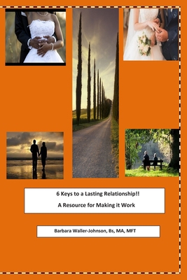 6 Keys to a Lasting Relationship !!: Volume 1 -... 1734745606 Book Cover
