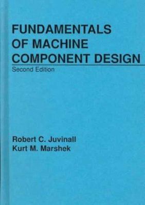 Fundamentals of Machine Component Design 0471622818 Book Cover