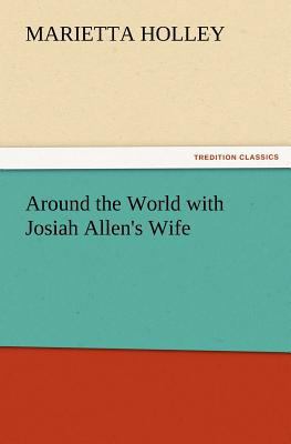 Around the World with Josiah Allen's Wife 3847225960 Book Cover