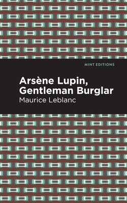 Arsene Lupin: The Gentleman Burglar 1513209310 Book Cover