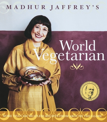 Madhur Jaffrey's World Vegetarian: More Than 65... B00A2O9DYS Book Cover