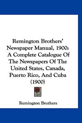 Remington Brothers' Newspaper Manual, 1900: A C... 1160993378 Book Cover