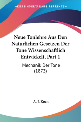 Neue Tonlehre Aus Den Naturlichen Gesetzen Der ... [German] 1160202648 Book Cover