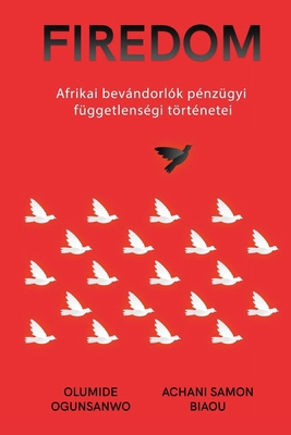 Afrikai bevándorlók pénzügyi függetlenségi tört... [Hungarian] B0CQMJZSQ1 Book Cover