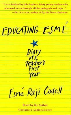 Educating Esme: Diary of a Teacher's First Year 1565113365 Book Cover