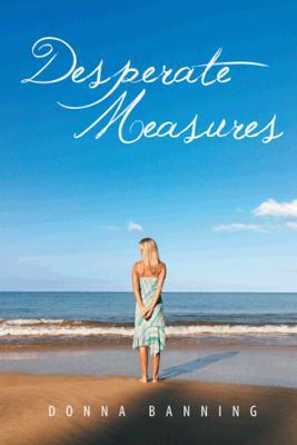 Desperate Measures 1491810823 Book Cover