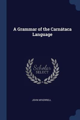 A Grammar of the Carnátaca Language 1376460661 Book Cover