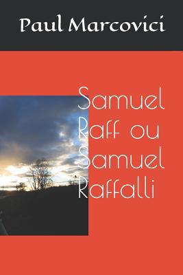 Samuel Raff ou Samuel Raffalli [French] 1074742540 Book Cover