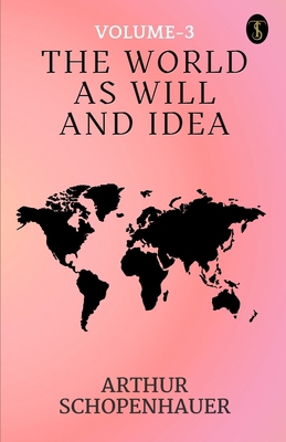 The World As Will And Idea Volume - 3 9359044873 Book Cover