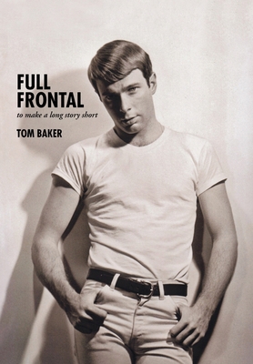 Full Frontal: To Make a Long Story Short 1475958277 Book Cover