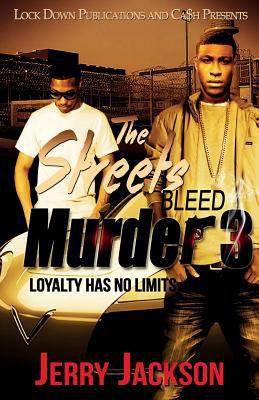 The Streets Bleed Murder 3: Loyalty Has No Limits 1948878186 Book Cover