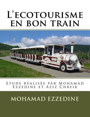 L'ecotourisme en bon train: Etude réalisée par ... [French] 1532976496 Book Cover