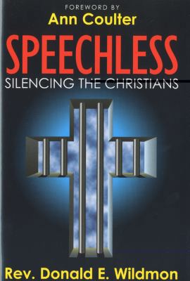 Speechless : Silencing the Christians 0980076331 Book Cover