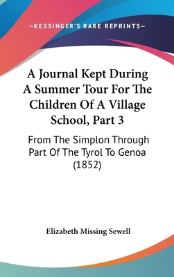 A Journal Kept During a Summer Tour for the Chi... 1436927781 Book Cover