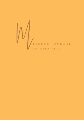 Mindful Journal To Happiness 1421835347 Book Cover