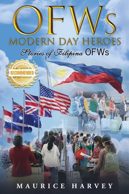 OFWs Modern Day Heroes [Large Print] 1958176133 Book Cover