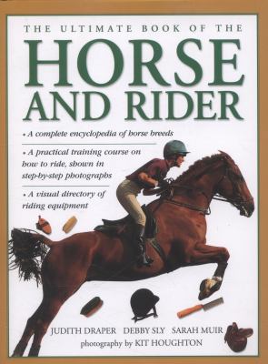 The Ultimate Book of the Horse and Rider 0754830357 Book Cover