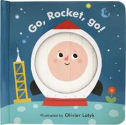 Little Faces: Go, Rocket, Go! 1910277312 Book Cover