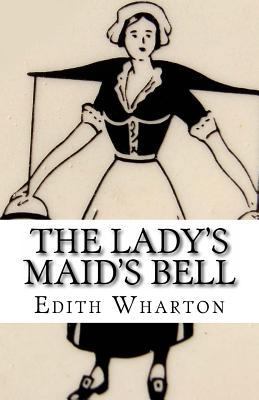 The Lady's Maid's Bell 149612328X Book Cover