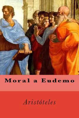 Moral a Eudemo [Spanish] 1540397408 Book Cover
