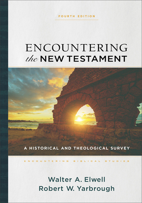 Encountering the New Testament: A Historical an... 1540964167 Book Cover