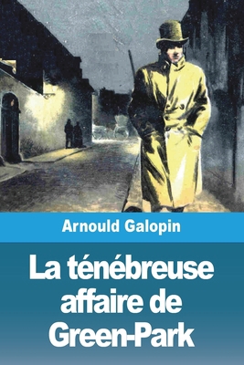 La ténébreuse affaire de Green-Park [French] 3988816108 Book Cover