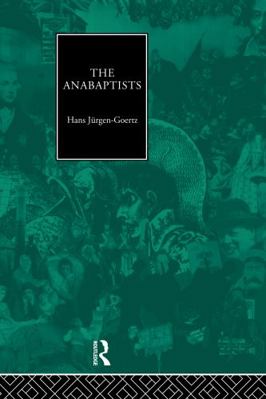 The Anabaptists 0415082382 Book Cover