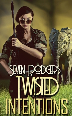 Twisted Intentions 1509262318 Book Cover