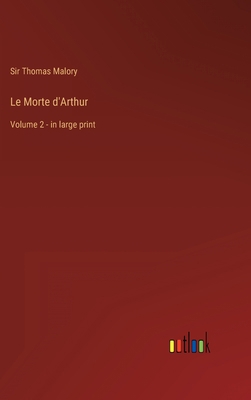 Le Morte d'Arthur: Volume 2 - in large print 3368310534 Book Cover