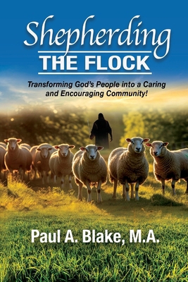 Shepherding the Flock: Transforming God's Peopl... B0D76M9XPN Book Cover