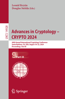 Advances in Cryptology - Crypto 2024: 44th Annu... 3031683994 Book Cover