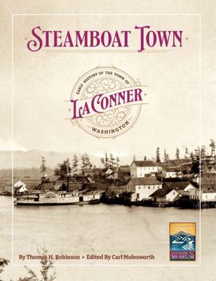 Paperback Steamboat Town : Early History of the Town of la Conner, Washington Book