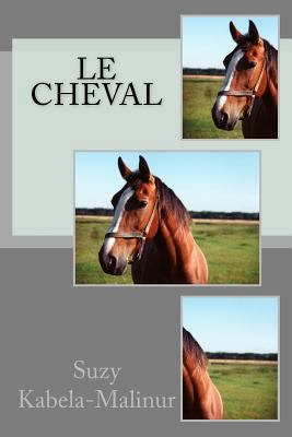 Le cheval [French] 1478369833 Book Cover