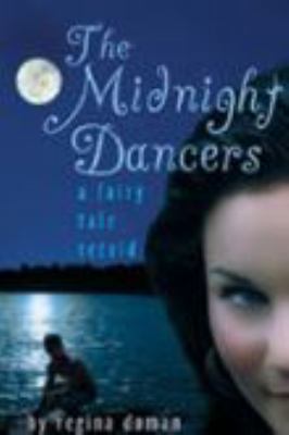 The Midnight Dancers: A Fairy Tale Retold 0981931863 Book Cover