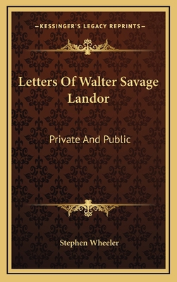 Letters of Walter Savage Landor: Private and Pu... 1163433489 Book Cover