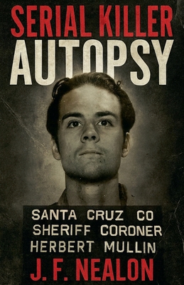 Serial Killer Autopsy: Herbert Mullin B0GGZHK3B6 Book Cover