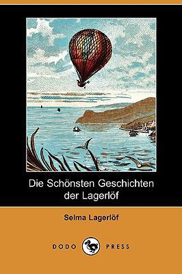 Die Schonsten Geschichten Der Lagerlof (Dodo Pr... [German] 1409927407 Book Cover