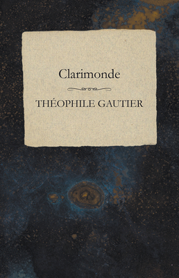 Clarimonde 1473324106 Book Cover