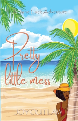 Pretty Little Mess: A Jane Luck Adventure 0997182709 Book Cover