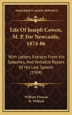 Life of Joseph Cowen, M. P. for Newcastle, 1874... 1165012308 Book Cover