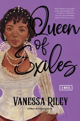 Queen of Exiles: A Novel of a True Black Regenc... 0063271001 Book Cover