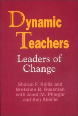 Dynamic Teachers: Leaders of Change 0803962355 Book Cover