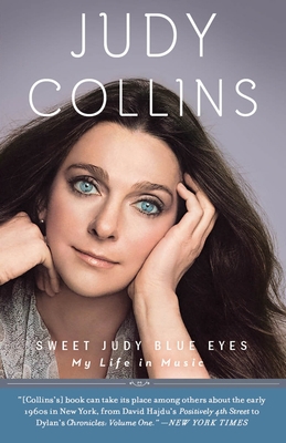 Sweet Judy Blue Eyes: My Life in Music 0307717356 Book Cover