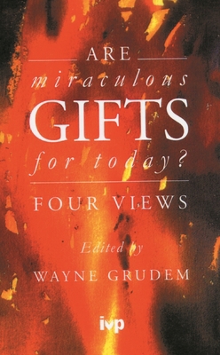 Are Miraculous Gifts for Today?: Four Views 0851111793 Book Cover