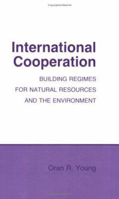 International Cooperation: Building Regimes for... 0801495210 Book Cover