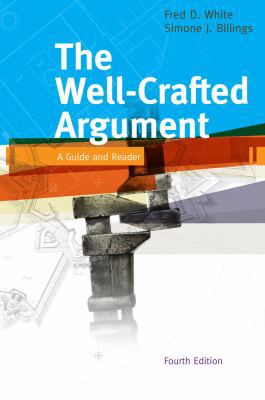 The Well-Crafted Argument: A Guide and Reader 1439084084 Book Cover