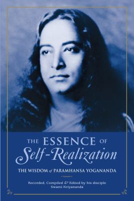 The Essence of Self-Realization: The Wisdom of ... 1565892399 Book Cover